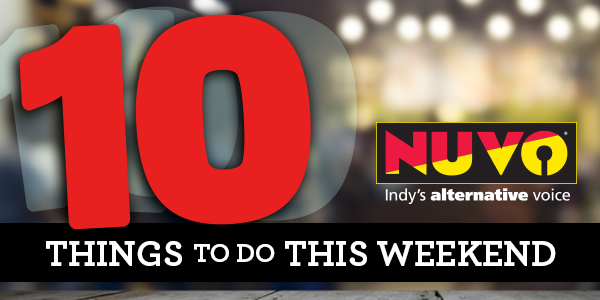 10 things to do this weekend
